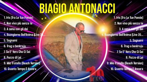 Top Hits Biagio Antonacci Mejor Biagio Antonacci Lista De