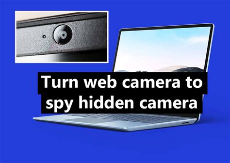 How To Turn Your Laptop S Web Camera Into A Spy Security Camera