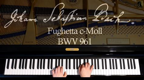 Fughetta C Moll J S Bach BWV 961 C Bechstein A228 YouTube