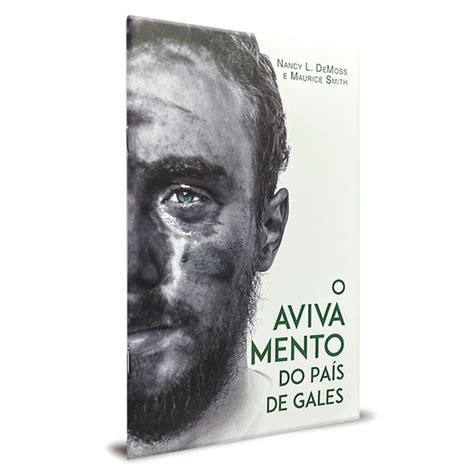 O Avivamento No Pais De Gales - O Avivamento do País de Gales - Nancy DeMoss e Maurice Smith