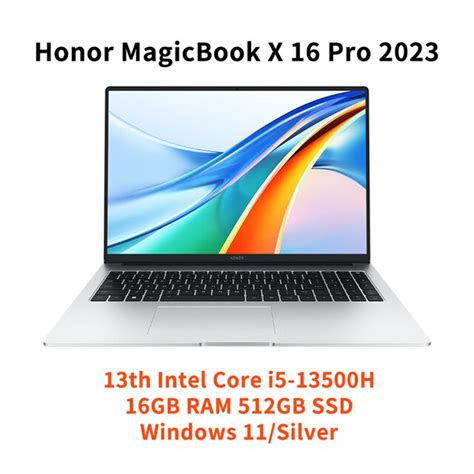 Honor MagicBook X 16 Pro 2023 16 13th Core I5 13500H 16GB 1TB 60Wh