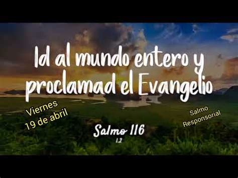 Salmo Responsorial Id A Proclamad Al Mundo Entero El Evangelio Youtube