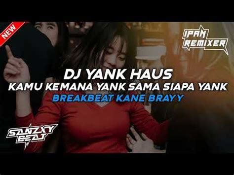 Dj Yank Haus X Akimilakuo Breakbeat Terbaru Full Bass Viral Fyp Tiktok