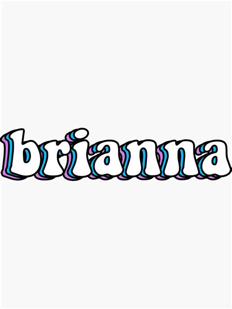 Brianna Custom Name Request Sticker For Sale By Lindseydesigns