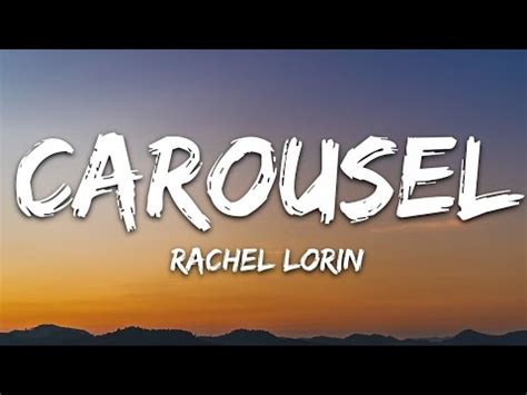 Carousel Lyrics Song Rachel Lorin YouTube