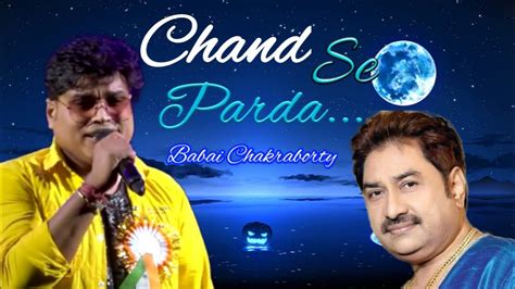 Kumar Sanu S Hits Chand Se Parda Kijiye