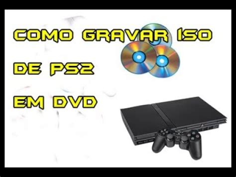 Como Gravar Jogos De PS2 No DVD TUTORIAL 2018 YouTube