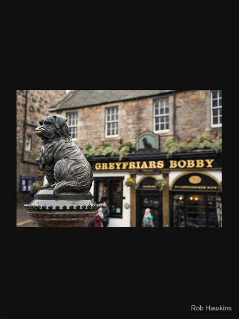 Greyfriars Bobby T Shirt For Sale By Hawkie Redbubble Greyfriars