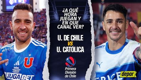 En Que Canal Ver U De Chile Vs U Católica En Vivo Dónde Ver