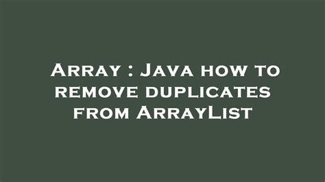 Array Java How To Remove Duplicates From ArrayList YouTube