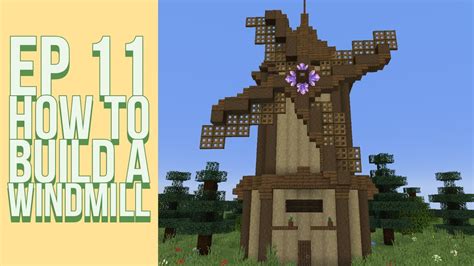 How To Build A Windmill In Minecraft Youtube