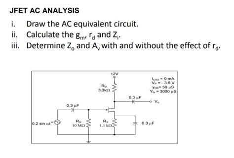 Solved Jfet Ac Analysis I Draw The Ac Equivalent Circuit