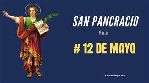 Santoral Del 12 De Mayo De 2024 ¿qué Santos Celebramos Hoy