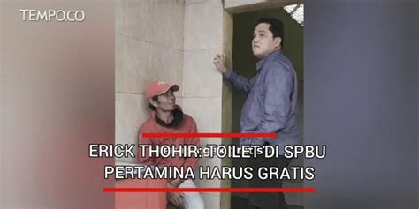 Erick Thohir Minta Toilet Di Seluruh Spbu Pertamina Gratis Video Tempo Co