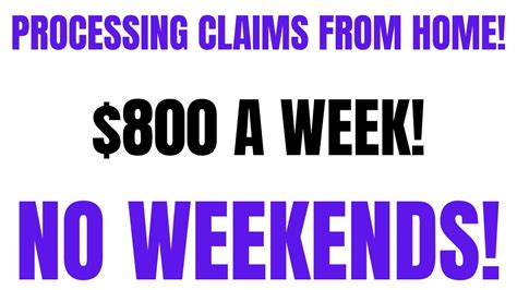 Processing Claims From Home 800 A Week No Weekends Best Non