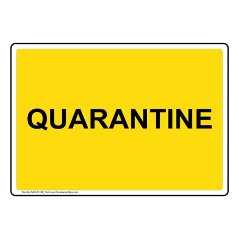 Yellow Industrial Notices Sign Quarantine 6 Sizes