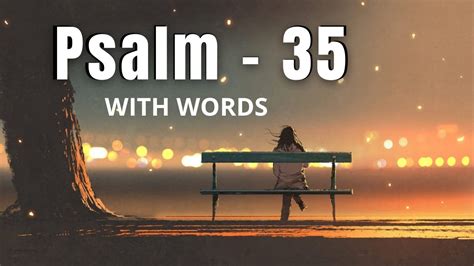 Psalm 35 Prayer Of Deliverance King James Version Kjv With Words