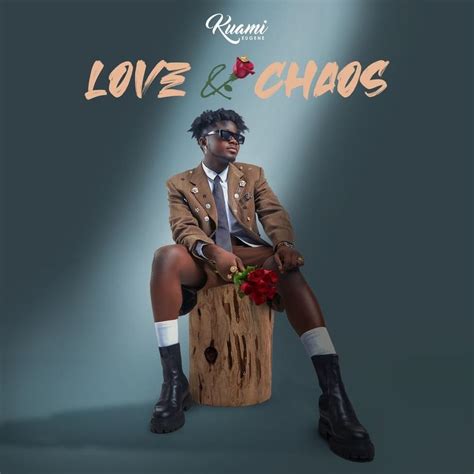 Kuami Eugene Love And Chaos Lyrics And Tracklist Genius