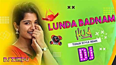 Launda Badnaam Hua Laundiya Matal Remix Dj Appu Youtube