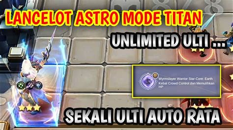 LANCELOT ASTRO MODE TITAN UNLIMITED ULTI SEKALI ULTI AUTO RATA