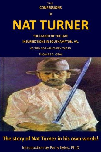 The Confessions Of Nat Turner Introduction By Perry Kyles Ph D Turner