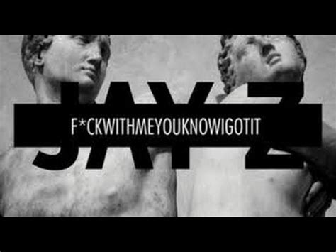 Jay Z Ft Rick Ross Fuck With Me You Know I Got It Youtube