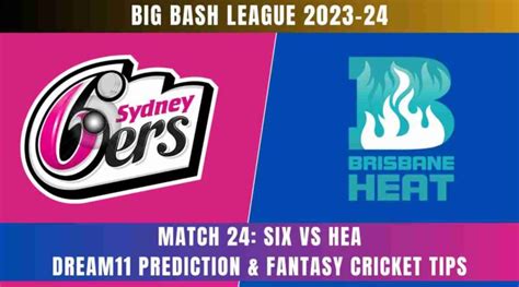 Six Vs Hea Dream Prediction Fantasy Cricket Tips Playing Xi For