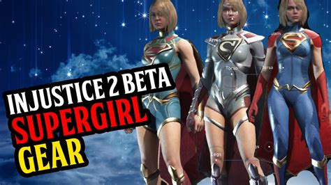 Injustice 2 Beta Supergirl Gear Youtube