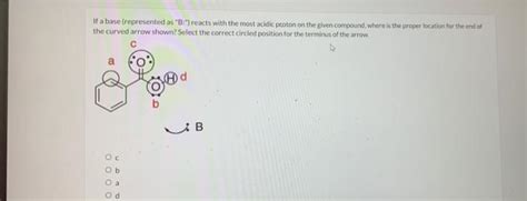 Solved If A Base Represented As B Reacts With The Most Chegg