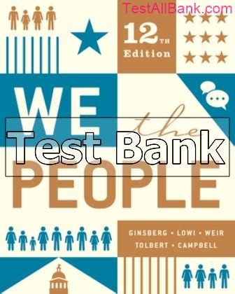 We The People 12th Edition Ginsberg Test Bank