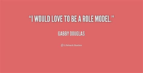 Be A Role Model Quotes Quotesgram