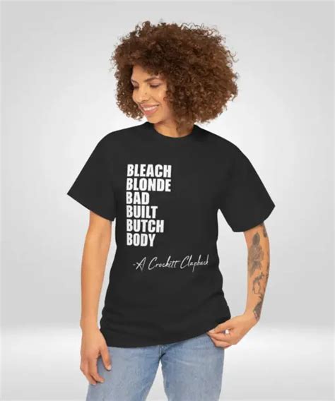 Bleach Blonde Bad Built Botched Body Shirt Bold Statement Design