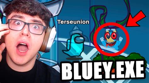 No Juegues Con Bluey Exe En Among Us Invoco Bluey Exe Game Fer