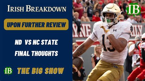 Upon Further Review Wrapping Up The Notre Dame Win Over Nc State Youtube