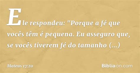 A Fé Como Um Grão De Mostarda - Mateus 17:20 (Se tiverdes fé como um grão de mostarda) - Bíblia