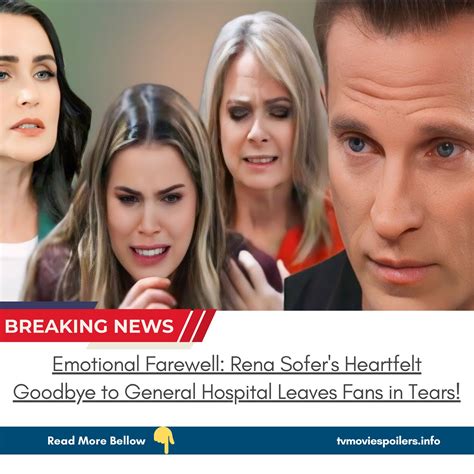 General - BREAKING NEWS: Emotional Farewell: Rena Sofer's Heartfelt