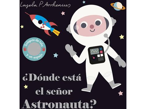 Livro ¿dónde Está El Señor Astronauta De Ingela P Arrhenius Espanhol