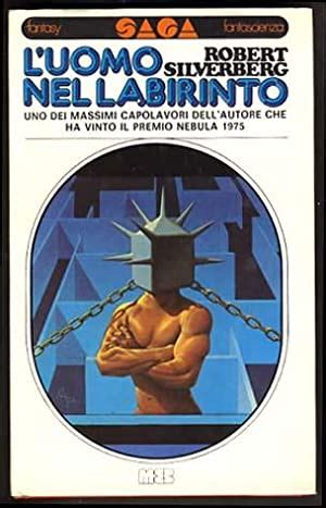 L Uomo Nel Labirinto The Man In The Maze By Silverberg Robert