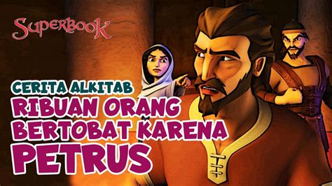 Petrus Dari Menyangkal Tuhan Yesus Sampai Ribuan Orang Bertobat