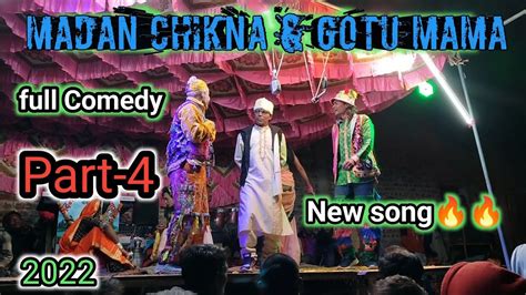 Madan Chikna Gotu Mama Full Comedy New Song Youtube