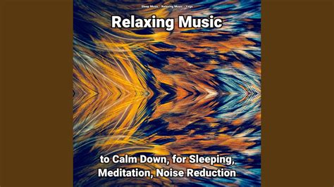 Relaxing Music to Calm Down Pt. 31 - YouTube Music