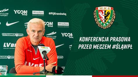 Konferencja Prasowa Przed Meczem Z Wis P Ock Youtube