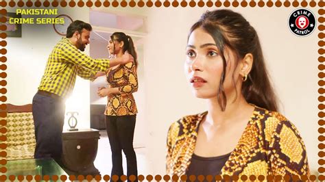 Hot Biwi Aur Lover Boss Dagabaaz Latest Episode New Crime Series CP U YouTube