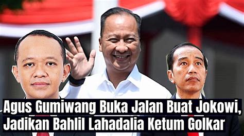 Agus Gumiwang Buka Jalan Buat Jokowi Jadikan Bahlil Lahadalia Ketum