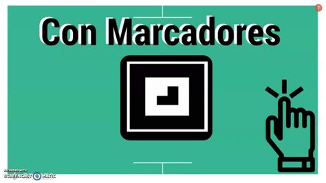 Tipos De Realidad Aumentada Con Marcadores Y A Trav S De Objetos