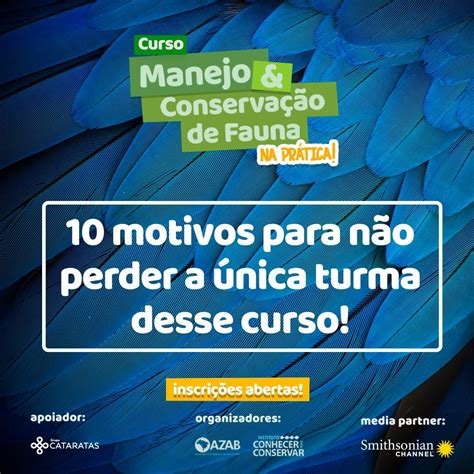 10 Motivos para não perder a única turma do Curso Manejo e Conservação