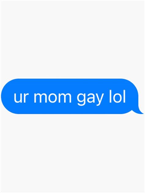 Your Mom Gay Lol Sticker By Alllieoconnor Redbubble