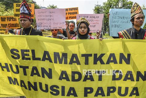 Perjuangkan Hutan Adat Papua Suku Awyu Dan Moi Gelar Aksi Di Gedung Ma