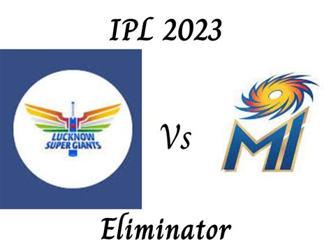 Lsg Vs Mi Eliminator Ipl Squad Players List Captain Timings