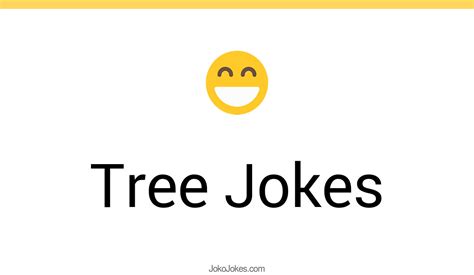 169 Tree Jokes And Funny Puns Jokojokes